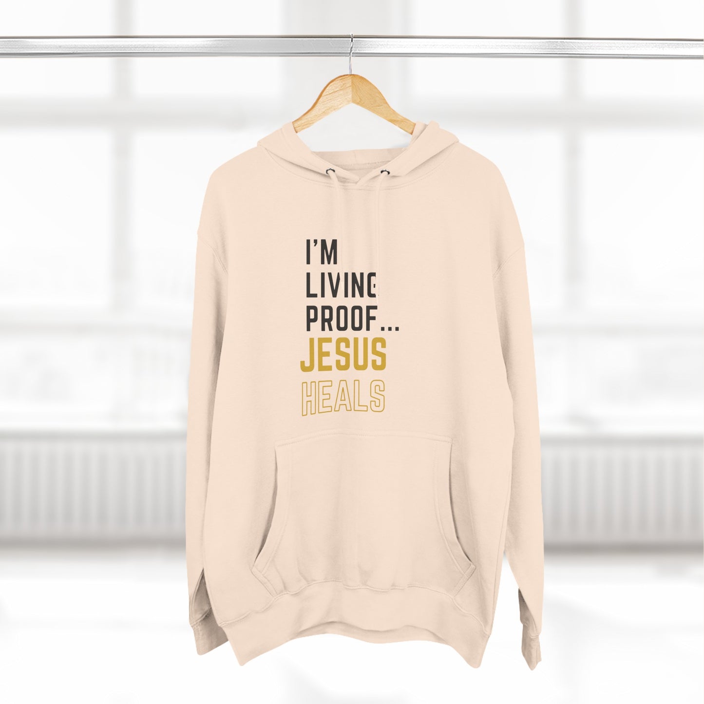 I'm living proof...Jesus Heals- Unisex Pullover Hoodie (Gold Edition)