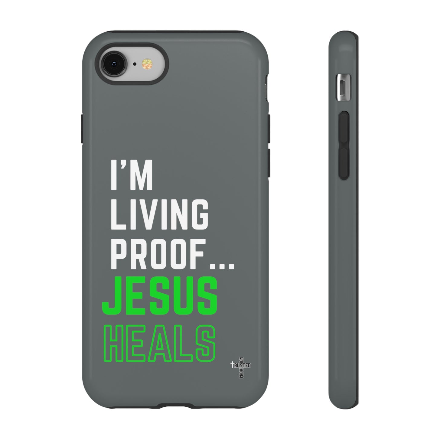 I'm living proof...Jesus Heals- Tough Case (dark grey)