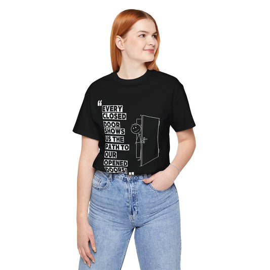 "Closed Doors Open New Paths" – Unisex Jersey Tee