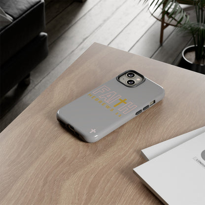 FAITH/Hebrews 11- Tough Case (light grey/rose/gold)