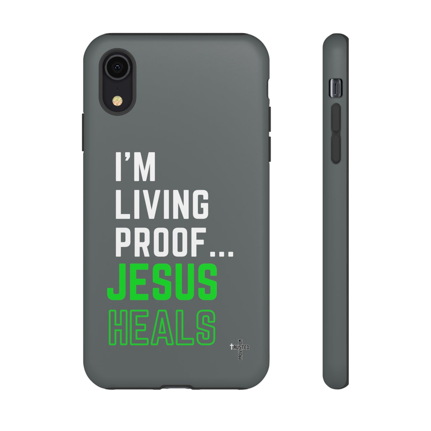 I'm living proof...Jesus Heals- Tough Case (dark grey)