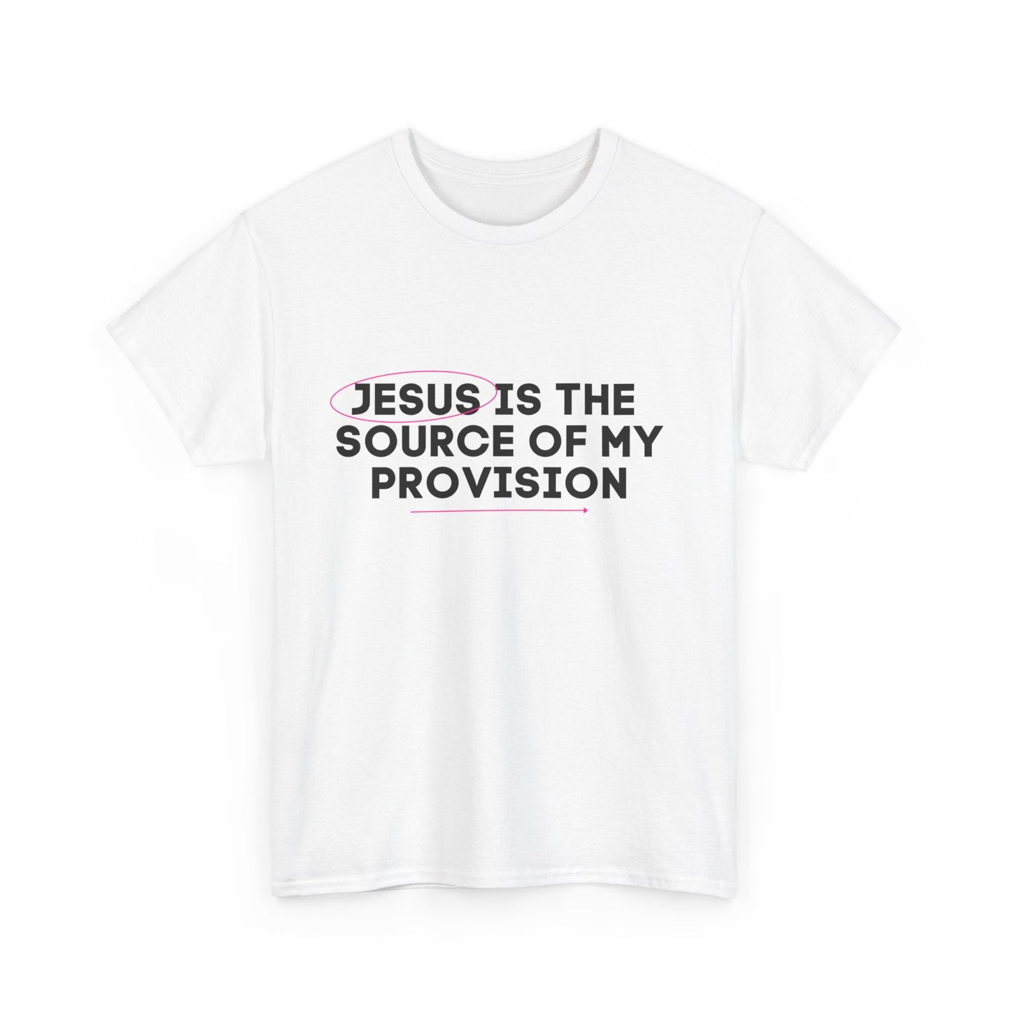 Jesus is the Source of My Provision- Unisex T-shirt