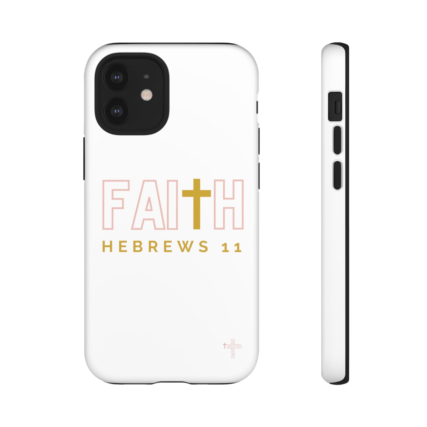 FAITH/Hebrews 11- Tough Case (white/rose/gold)