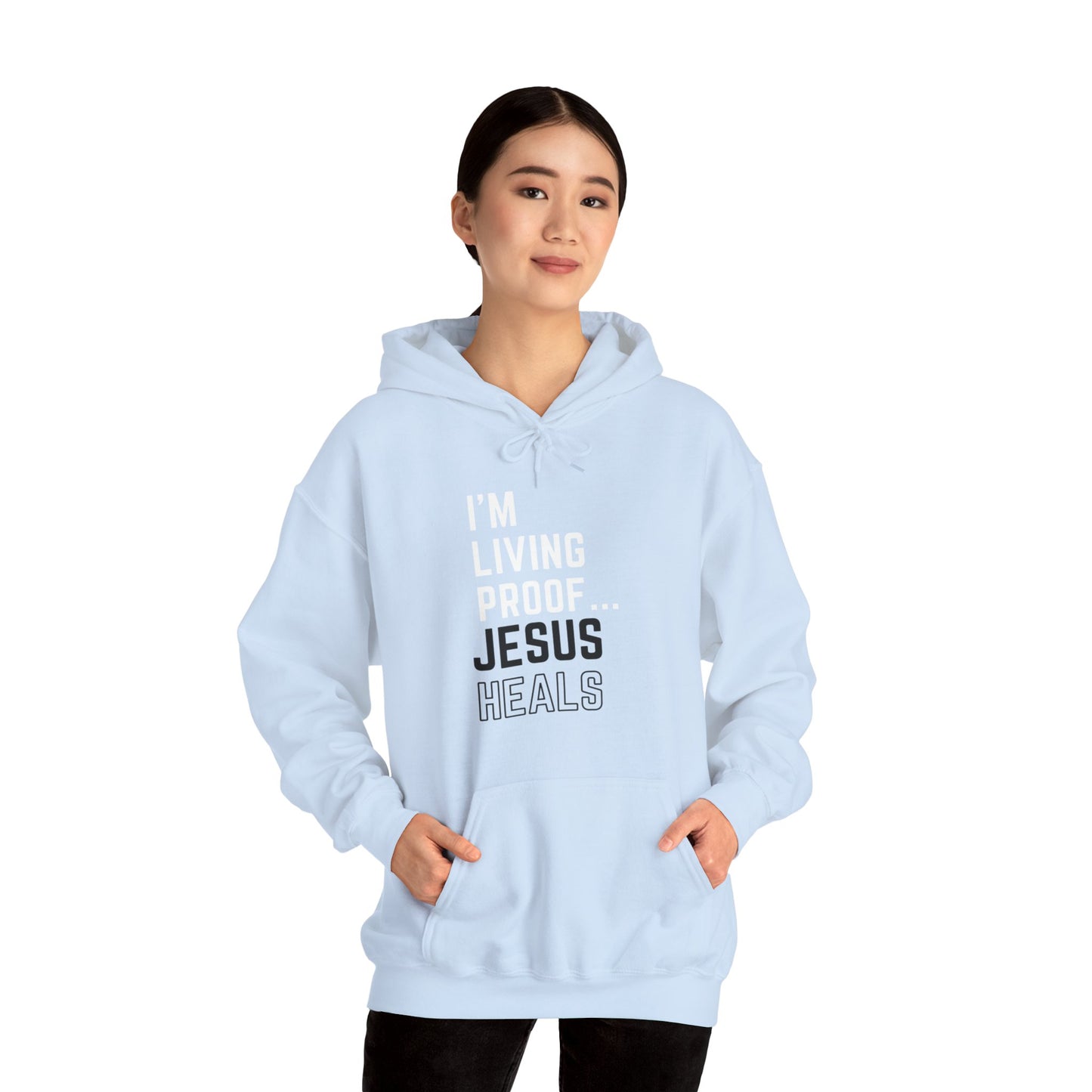 I am living proof...Jesus Heals- Unisex Hoodie