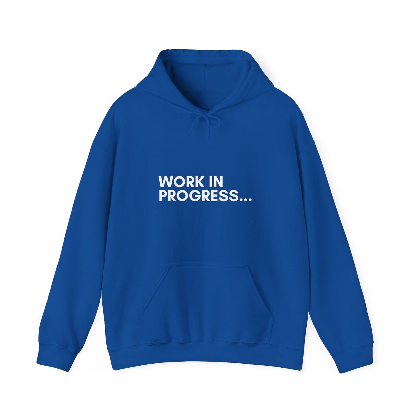 Work in Progress...- Unisex Hoodie