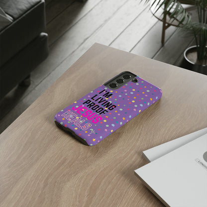 I'm living proof...Jesus Heals- Tough Case (polka dots/light purple)