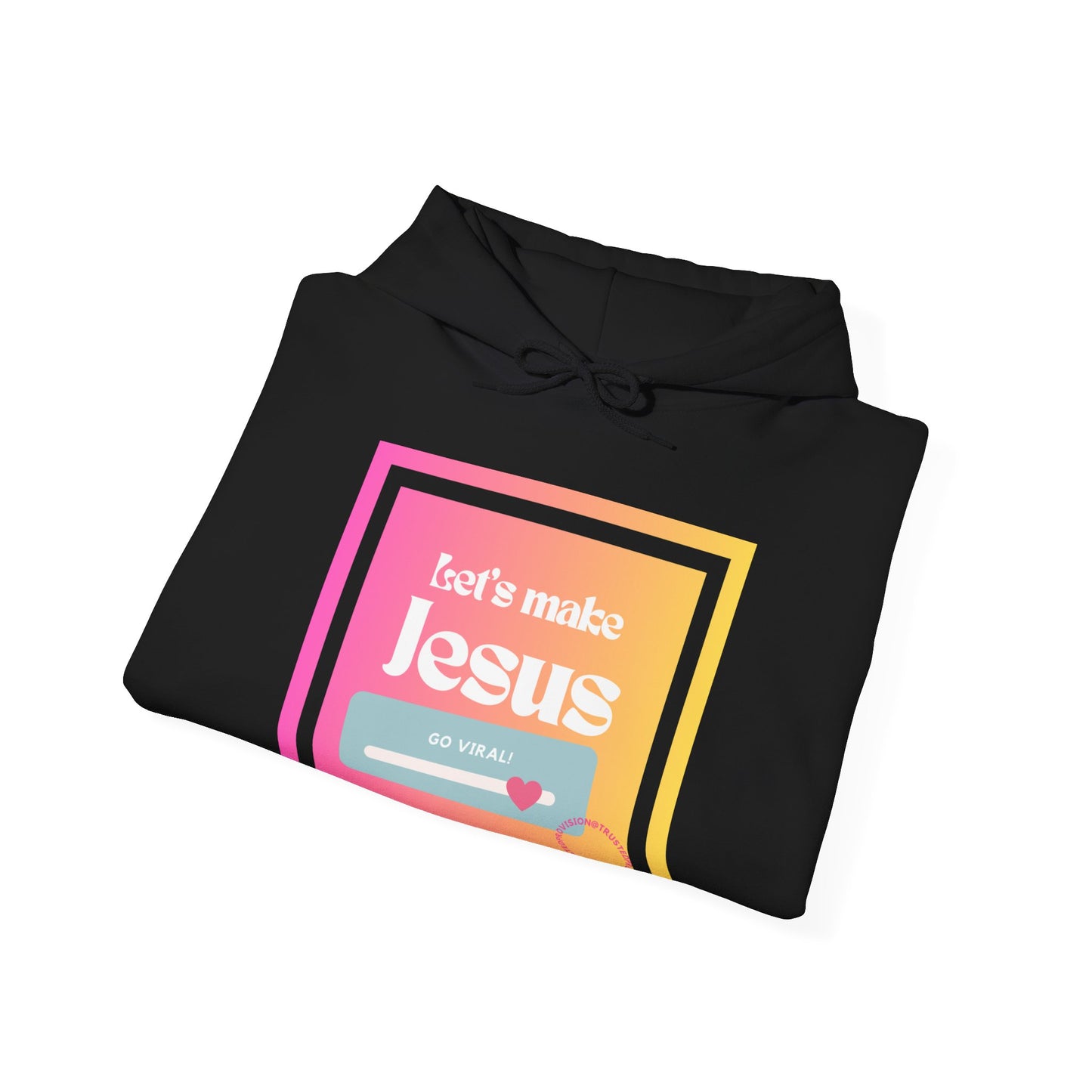 LMJGV:"Let's Make Jesus Go Viral"- Unisex Hoodie