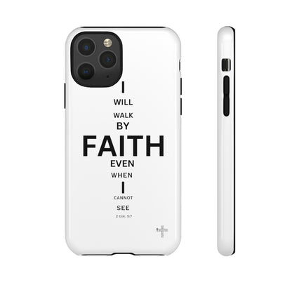 I Will Walk by Faith- Tough Case
