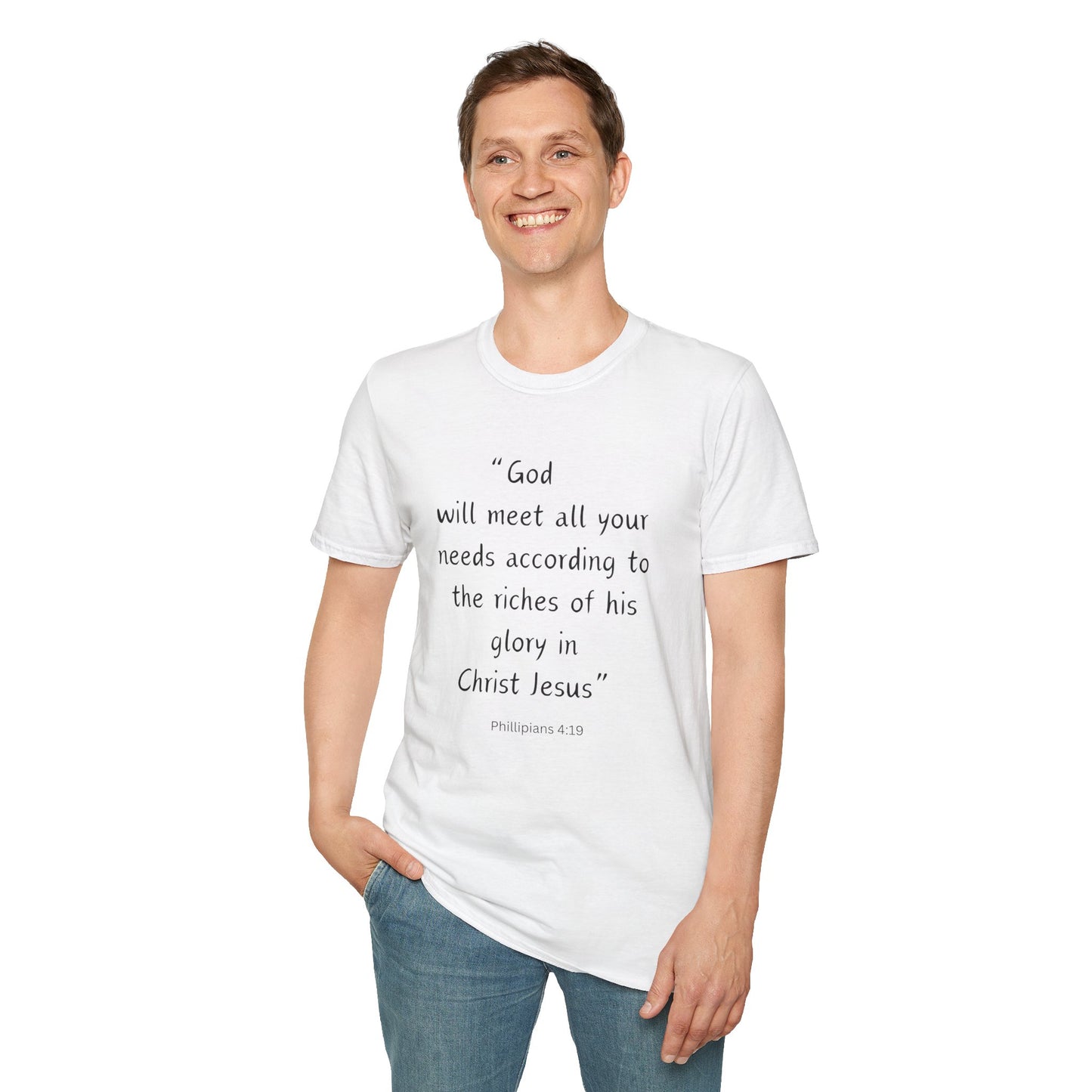 God will meet all your needs- Unisex Softstyle T-Shirt