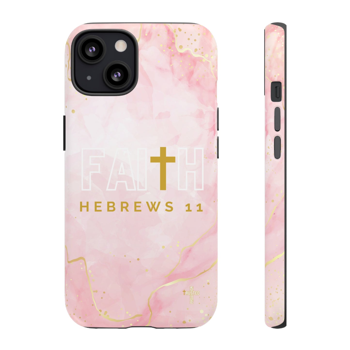 FAITH/Hebrews 11- Tough Case (pink galaxy)