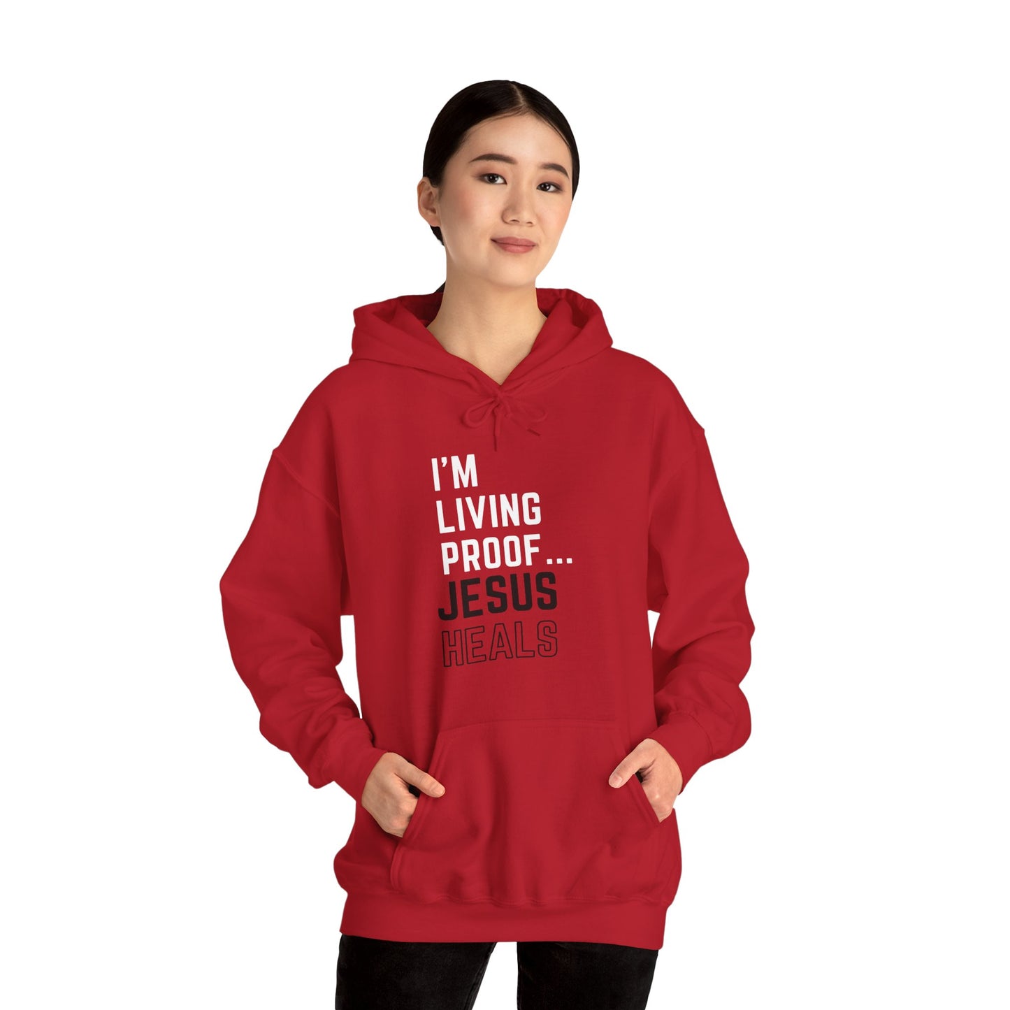 I am living proof...Jesus Heals- Unisex Hoodie