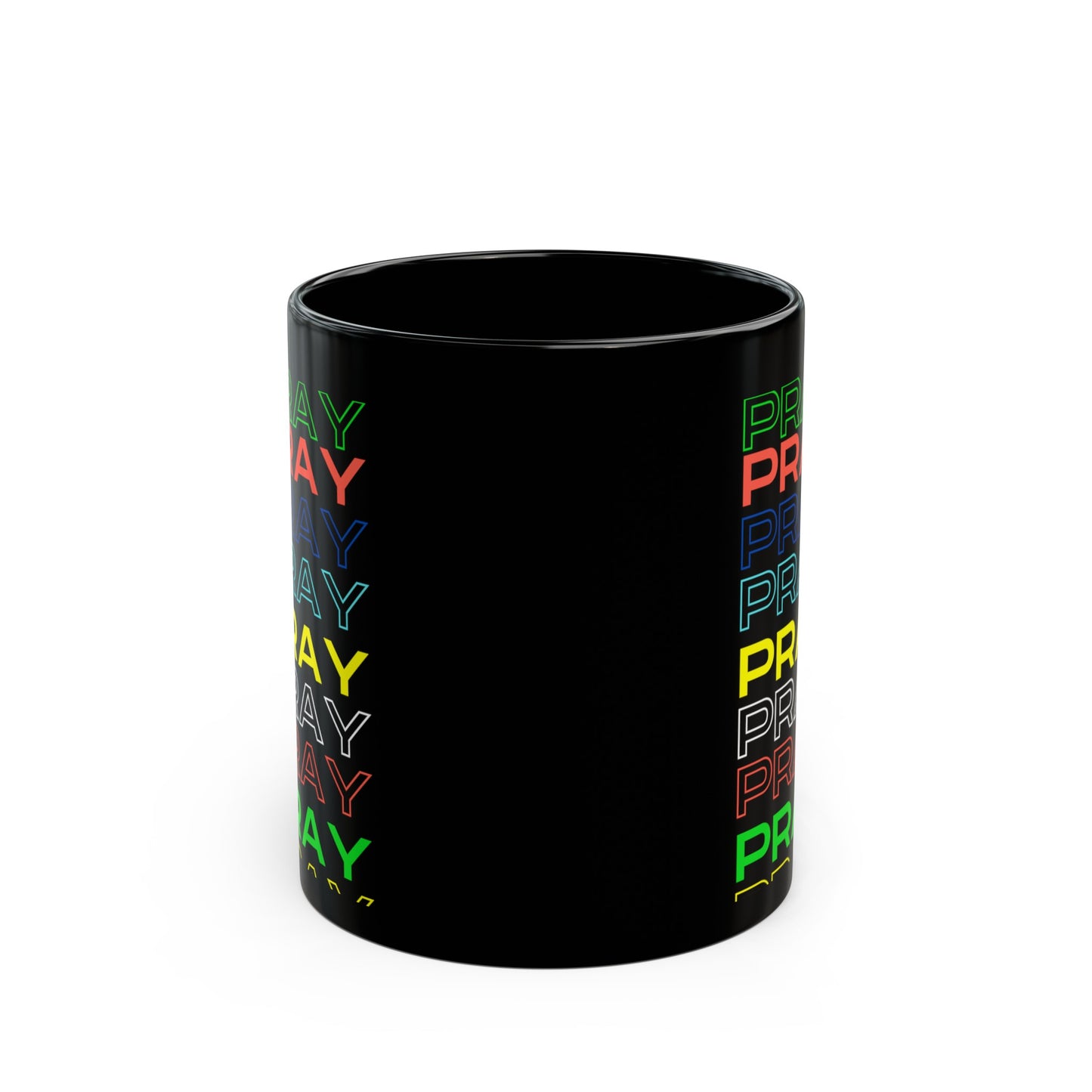 Pray, Pray, Pray - 11 oz Coffee Mug (black)