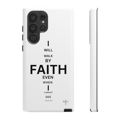 I Will Walk by Faith- Tough Case
