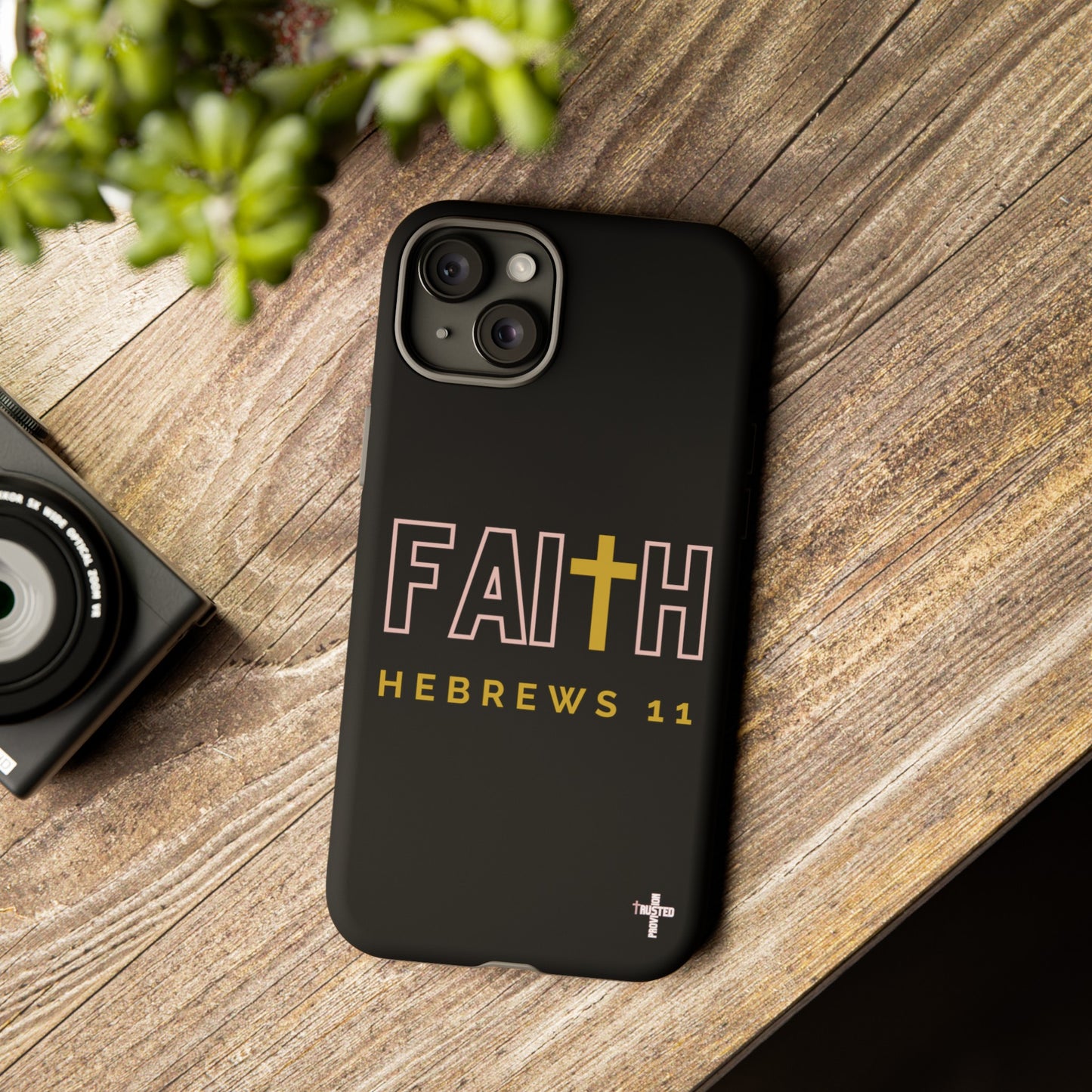 FAITH/Hebrews 11- Tough Case (black/rose/gold)