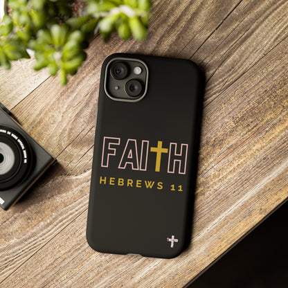 FAITH/Hebrews 11- Tough Case (black/rose/gold)