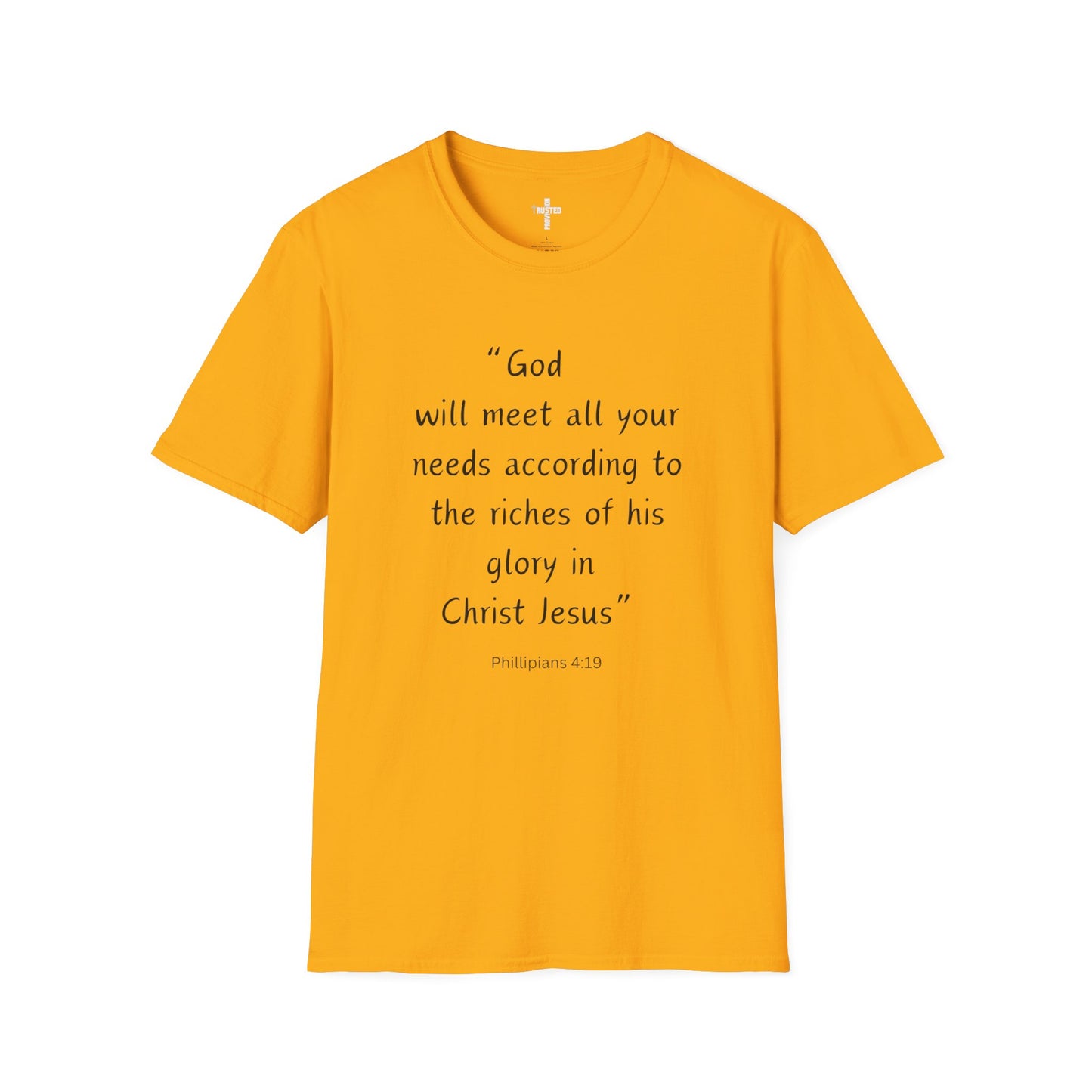 God will meet all your needs- Unisex Softstyle T-Shirt