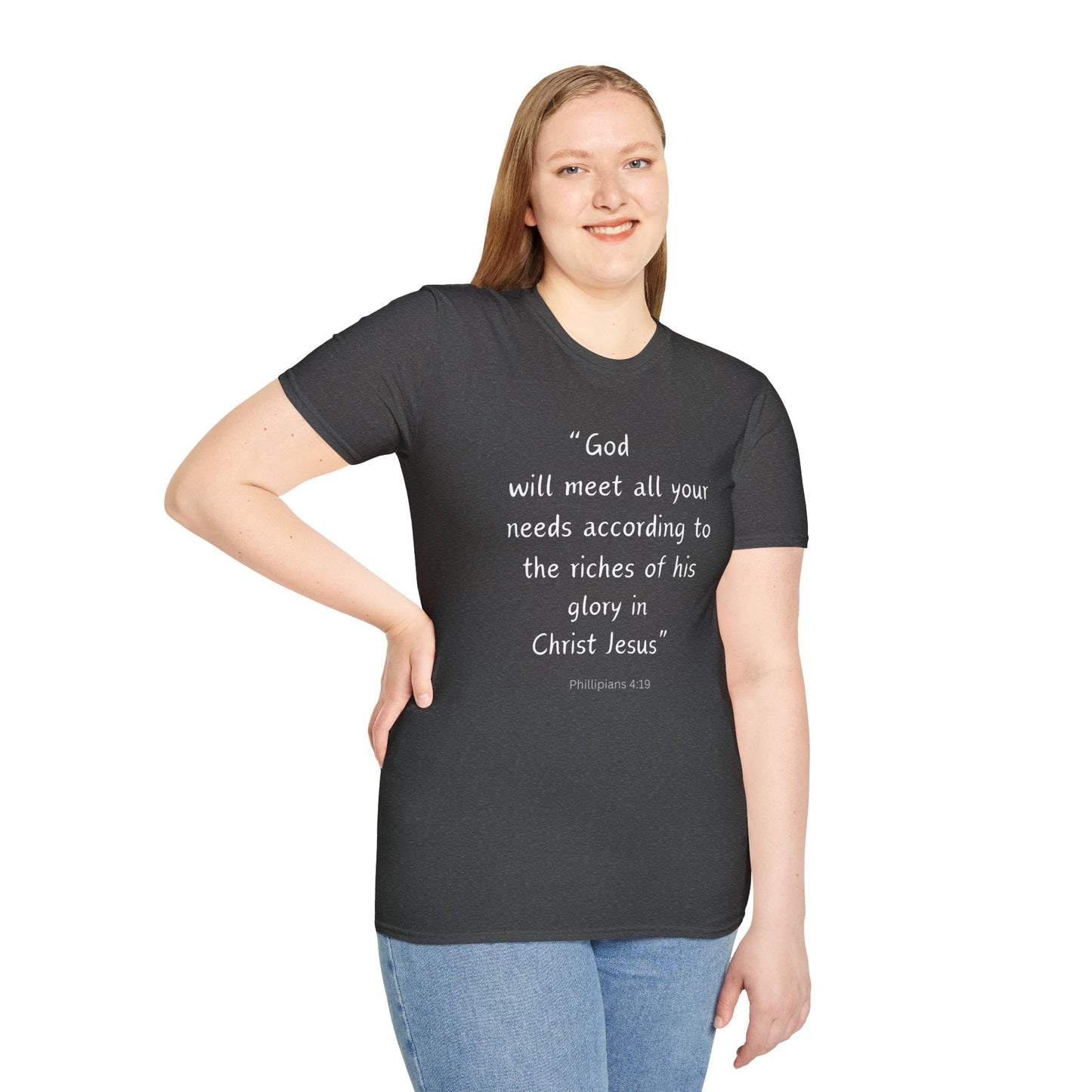 God will meet all your needs- Unisex Softstyle T-Shirt