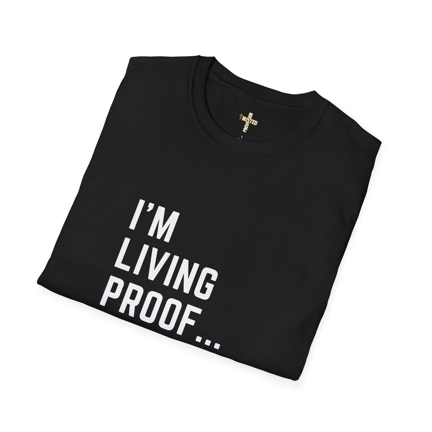 I'm living proof...Jesus Heals- Unisex Softstyle T-Shirt (gold edition)