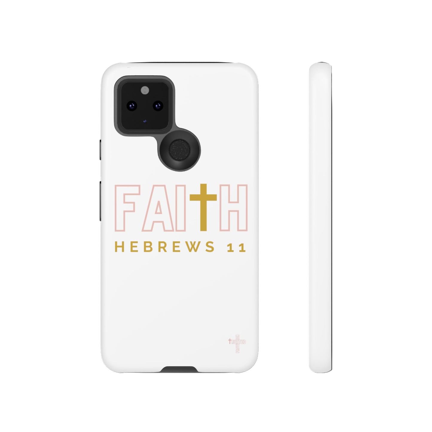 FAITH/Hebrews 11- Tough Case (white/rose/gold)