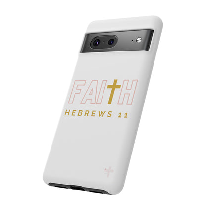 FAITH/Hebrews 11- Tough Case (white/rose/gold)