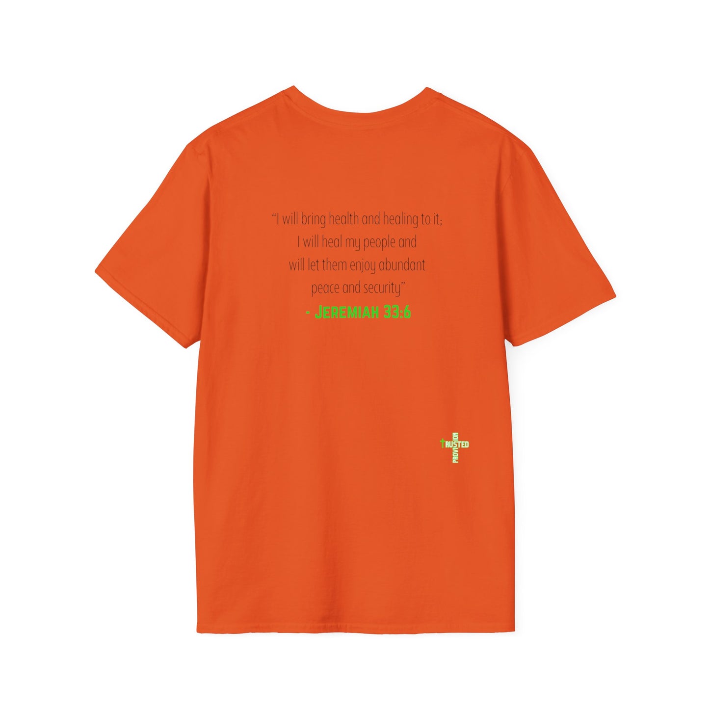 I'm living proof...Jesus Heals- Unisex Softstyle T-Shirt (neon)