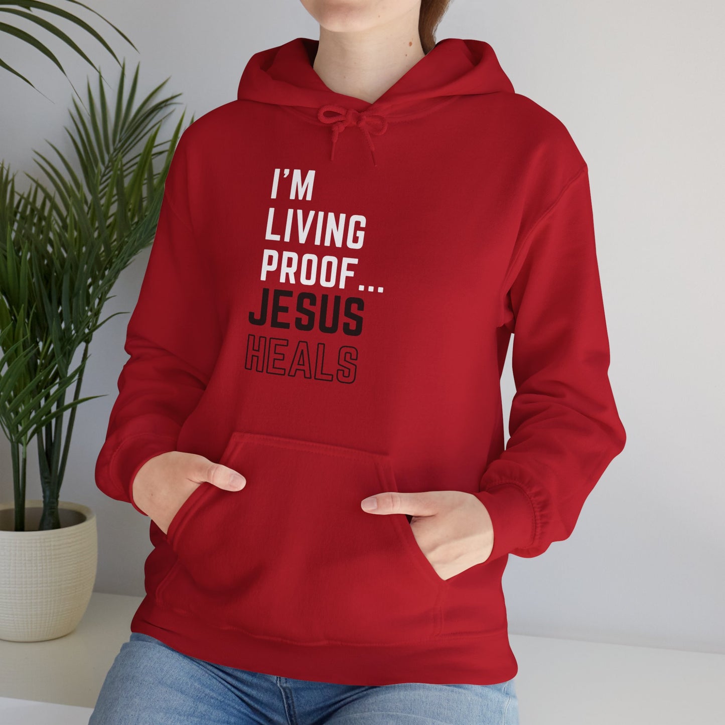 I am living proof...Jesus Heals- Unisex Hoodie