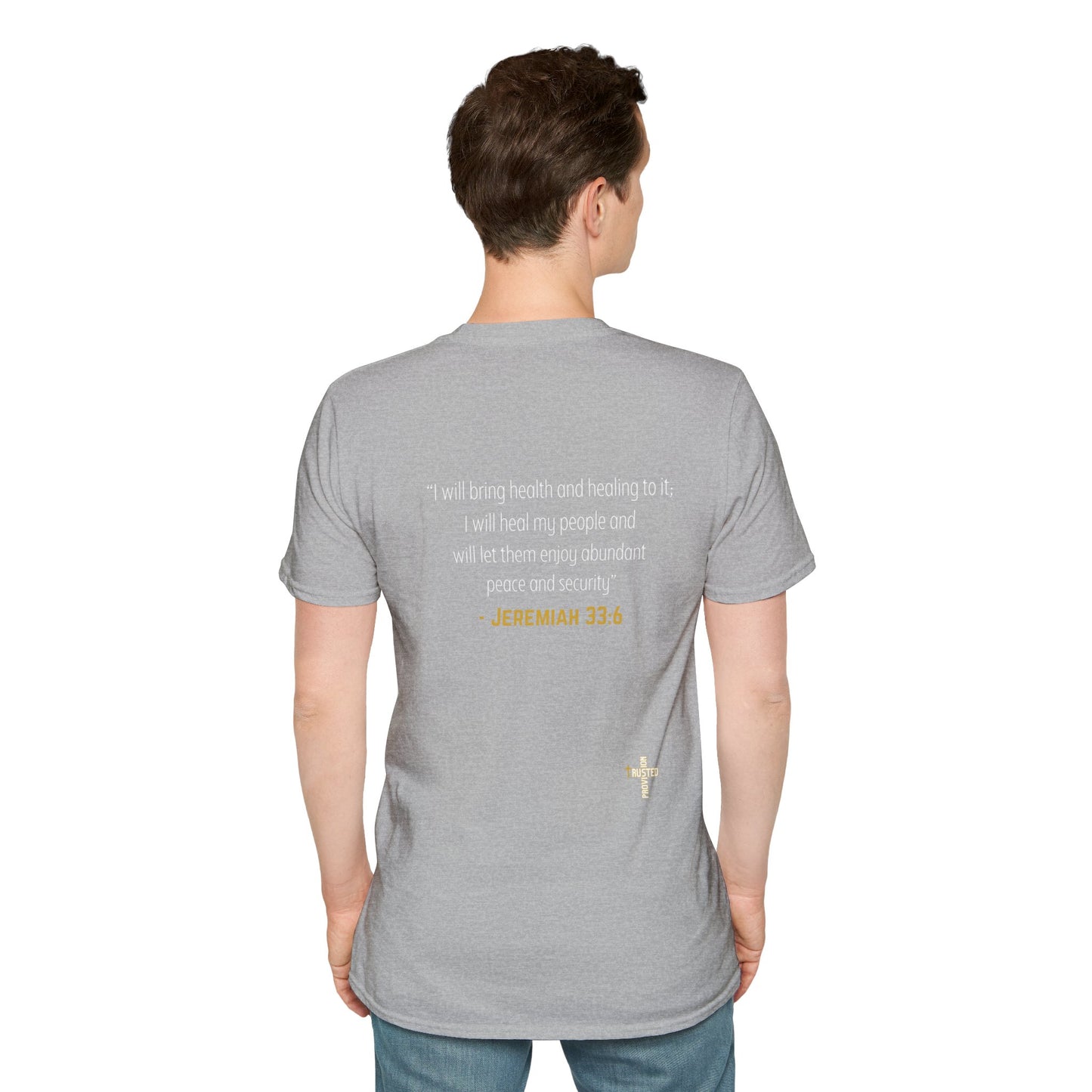 I'm living proof...Jesus Heals- Unisex Softstyle T-Shirt (gold edition)