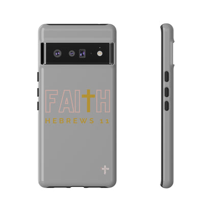 FAITH/Hebrews 11- Tough Case (light grey/rose/gold)
