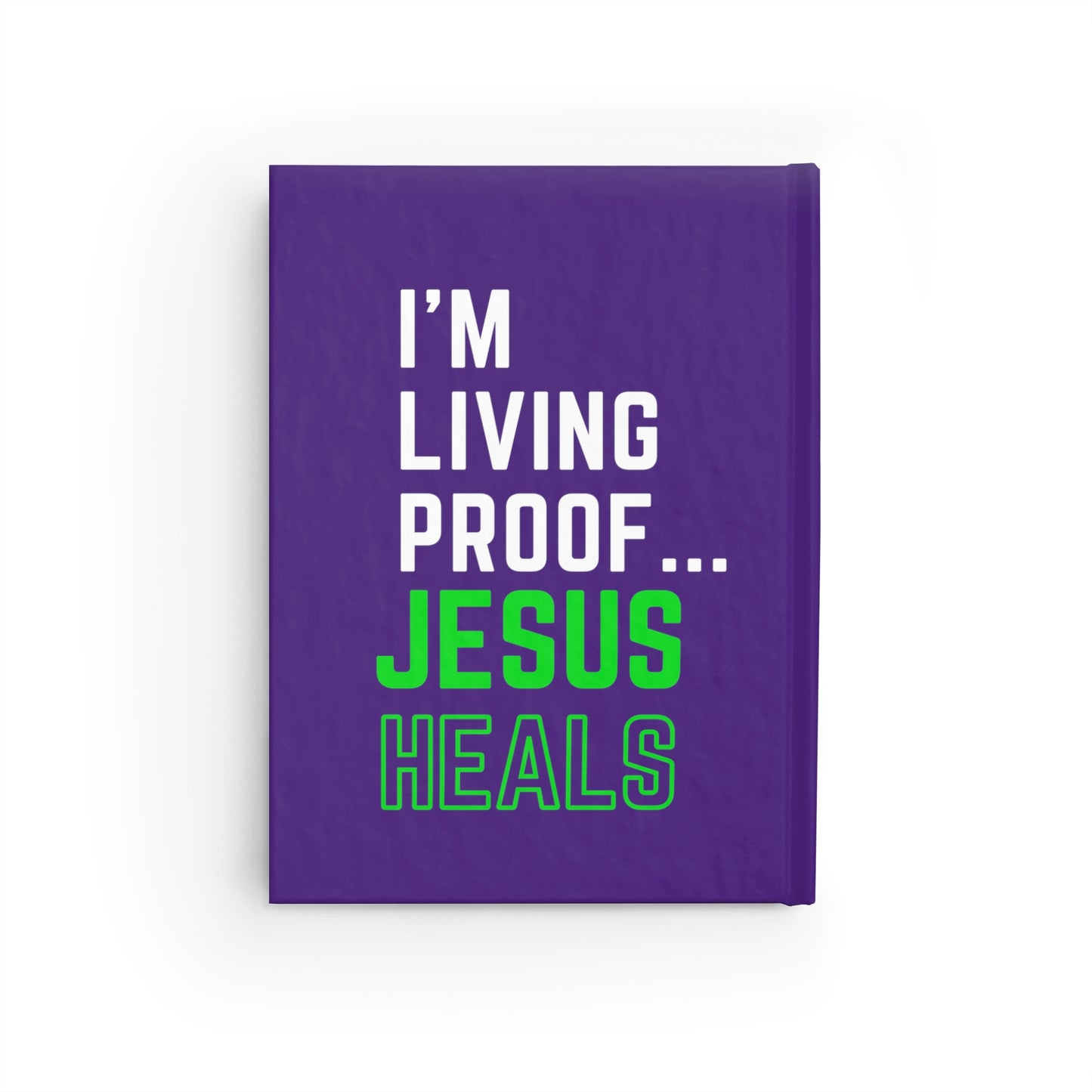 I'm living proof...Jesus Heals- Hardcover Journal (purple/neon)