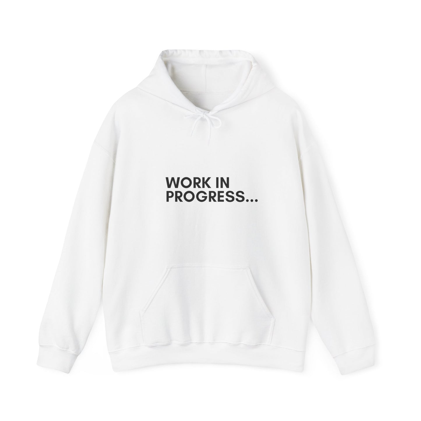 Work in Progress...- Unisex Hoodie