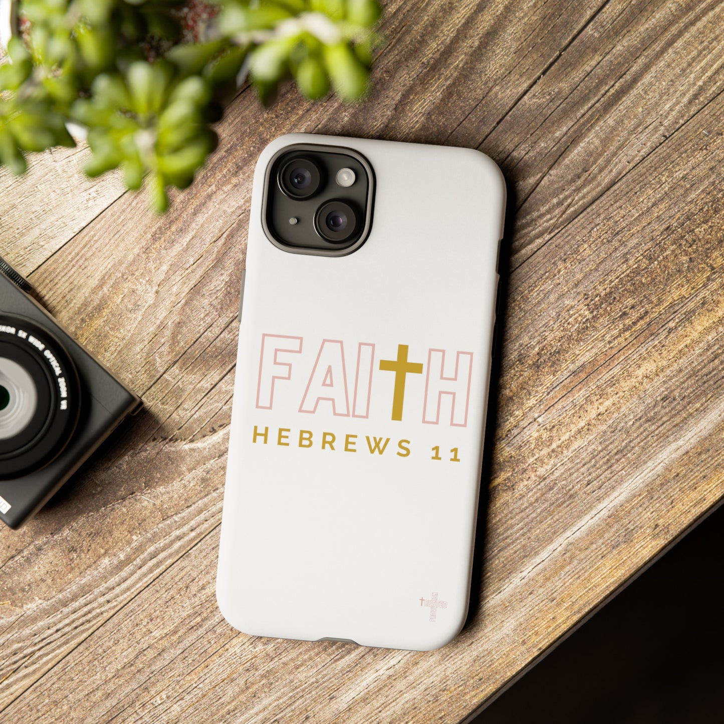 FAITH/Hebrews 11- Tough Case (white/rose/gold)