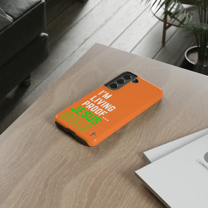 I'm living proof...Jesus Heals- Tough Case (orange)