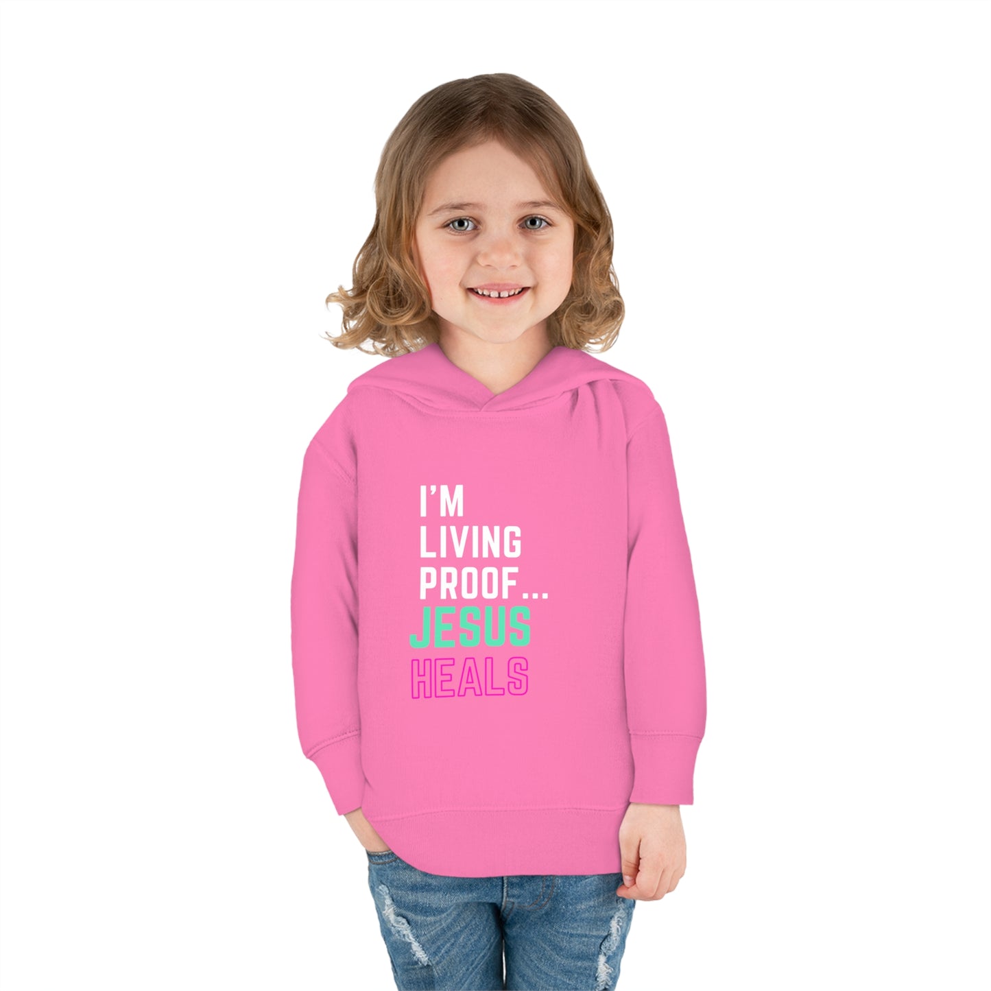 I'm living proof...Jesus Heals- Toddler Pullover Hoodie (pink & blue letters)