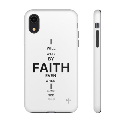 I Will Walk by Faith- Tough Case