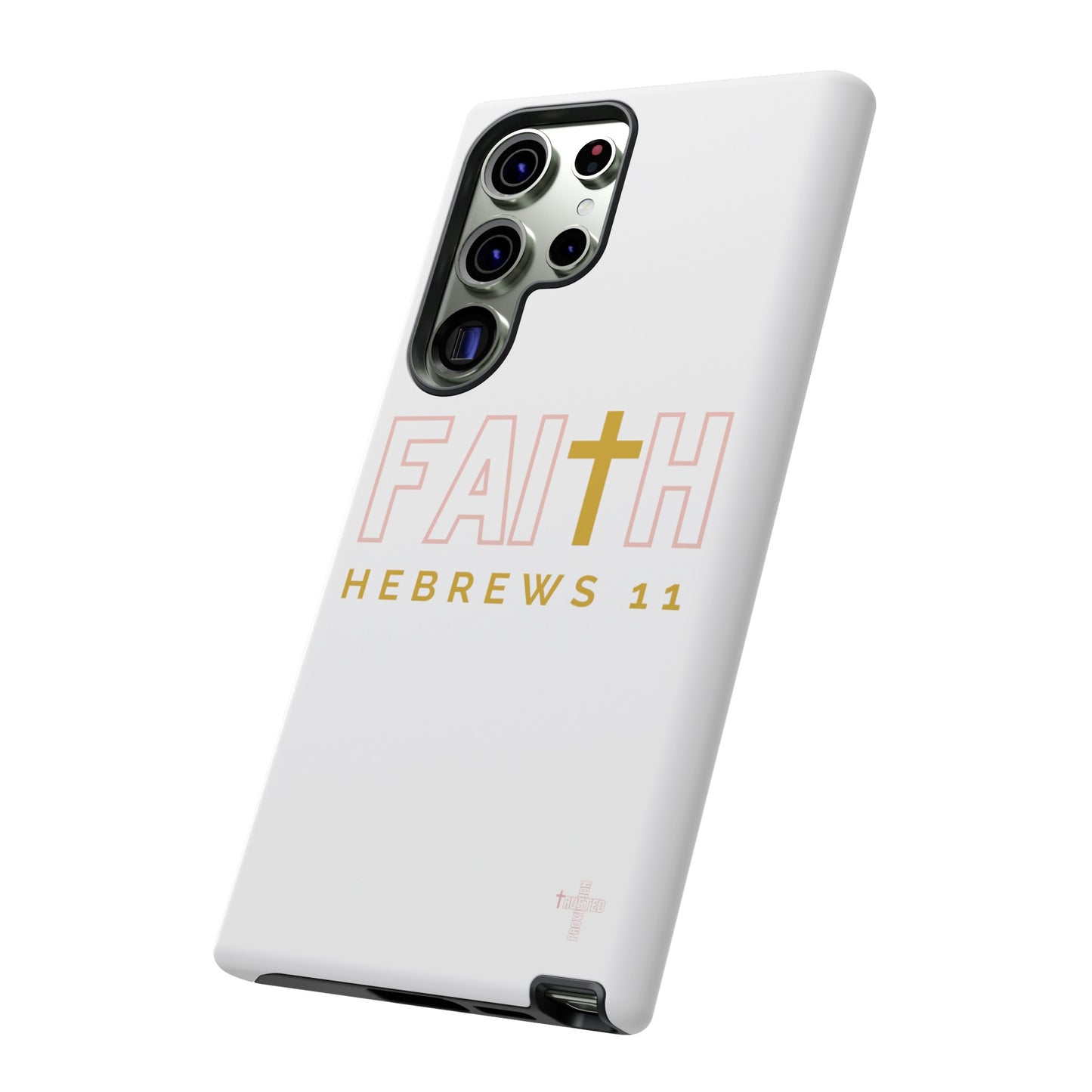 FAITH/Hebrews 11- Tough Case (white/rose/gold)