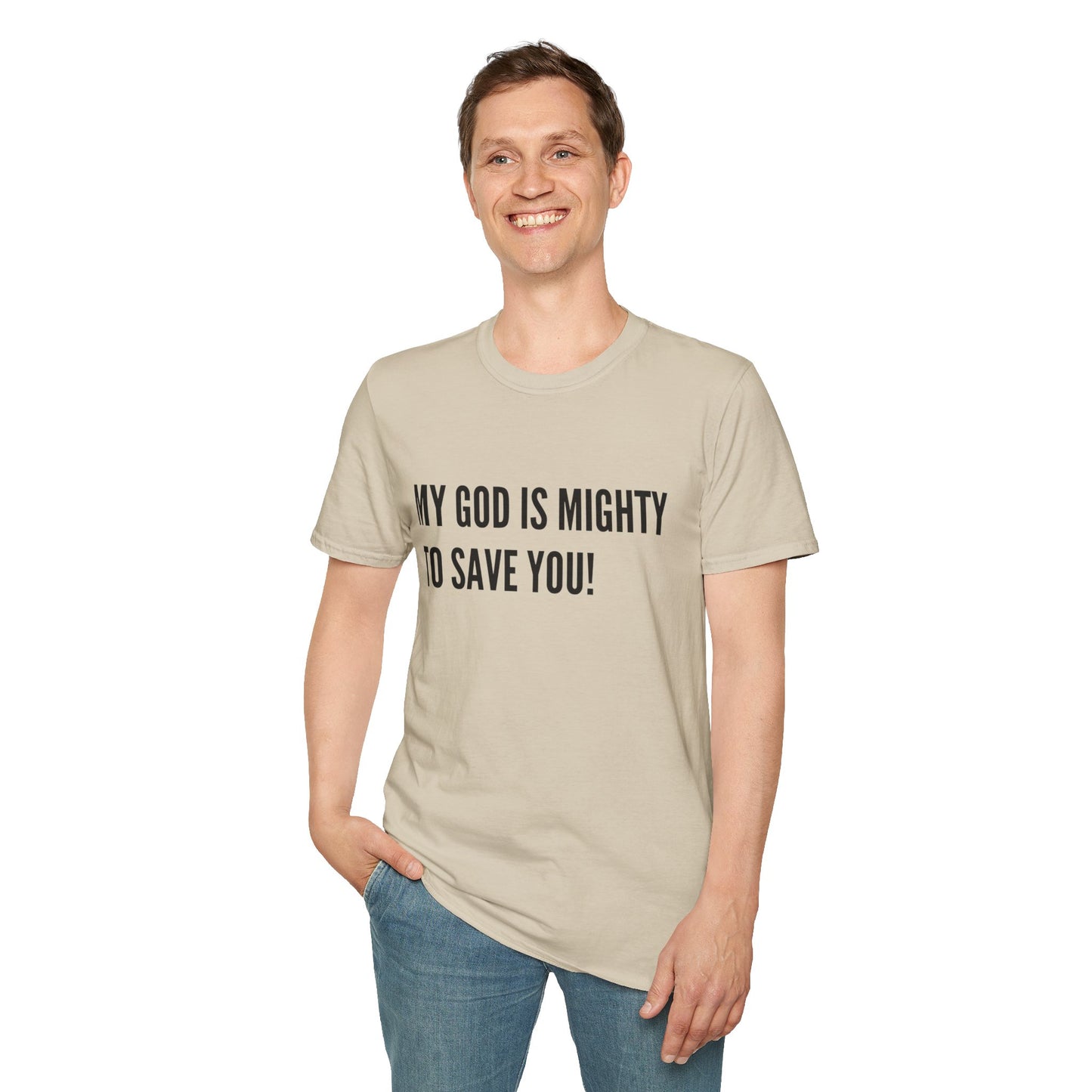 My God is Mighty to Save You!- Unisex Softstyle T-Shirt