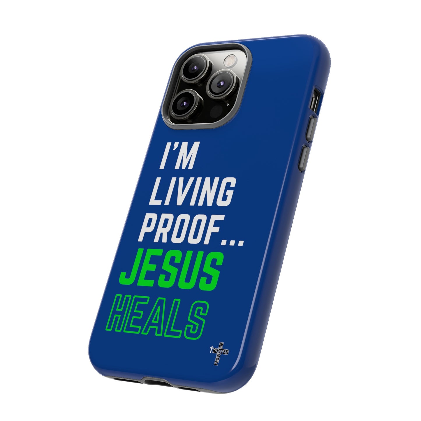 I'm living proof...Jesus Heals- Tough Case (blue & neon)