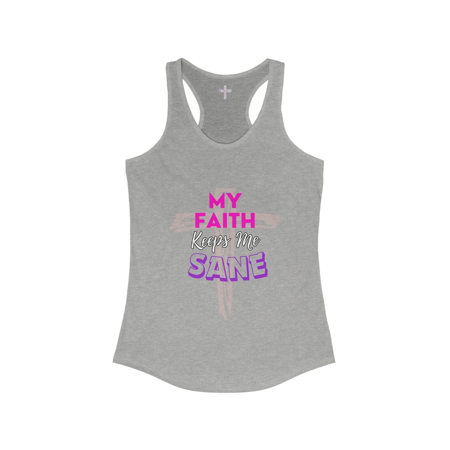 My Faith Keeps Me Sane- Women's Racerback Tanktop