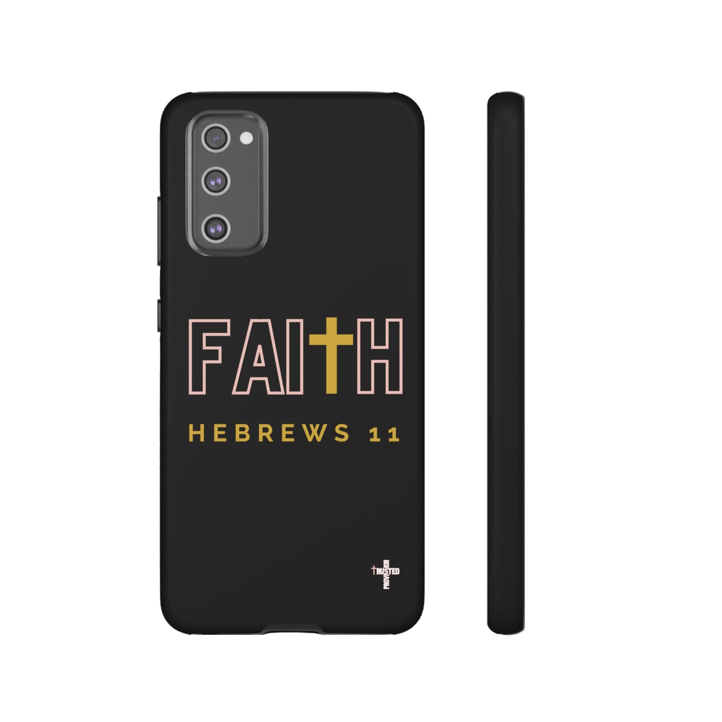 FAITH/Hebrews 11- Tough Case (black/rose/gold)