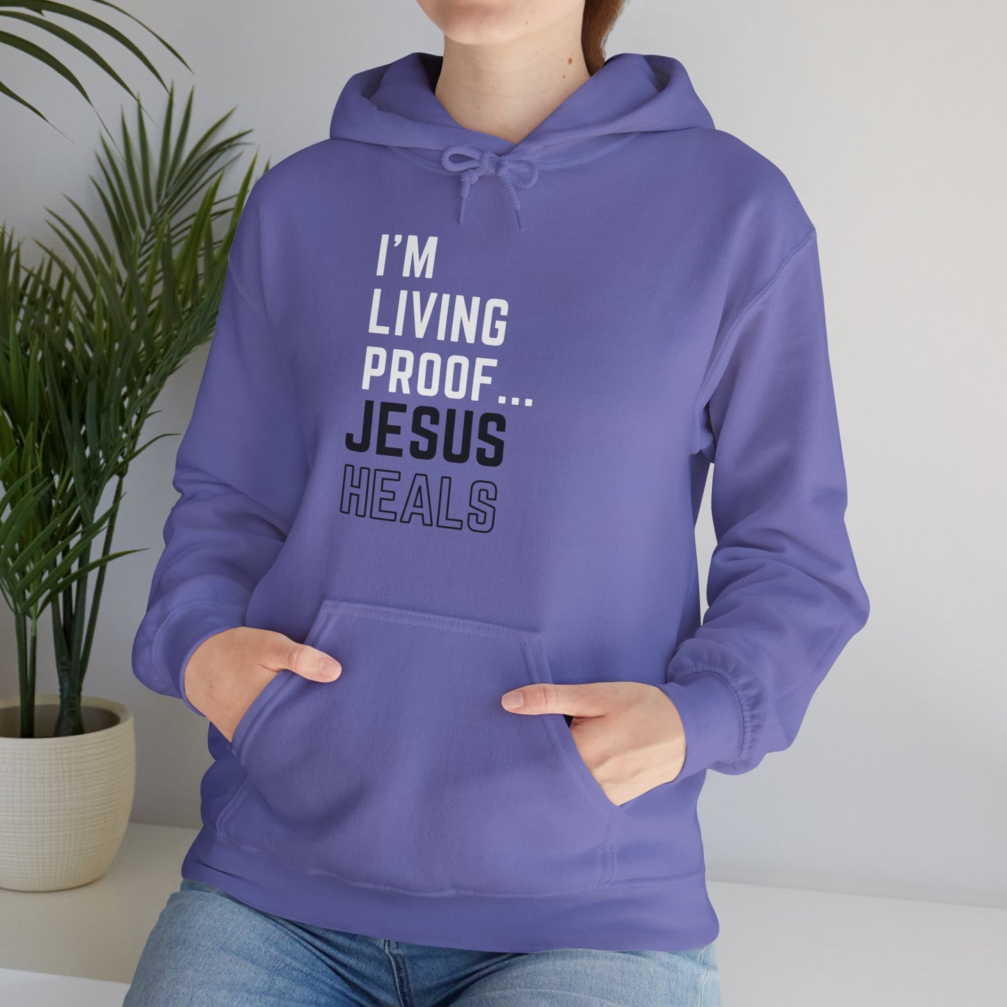 I am living proof...Jesus Heals- Unisex Hoodie