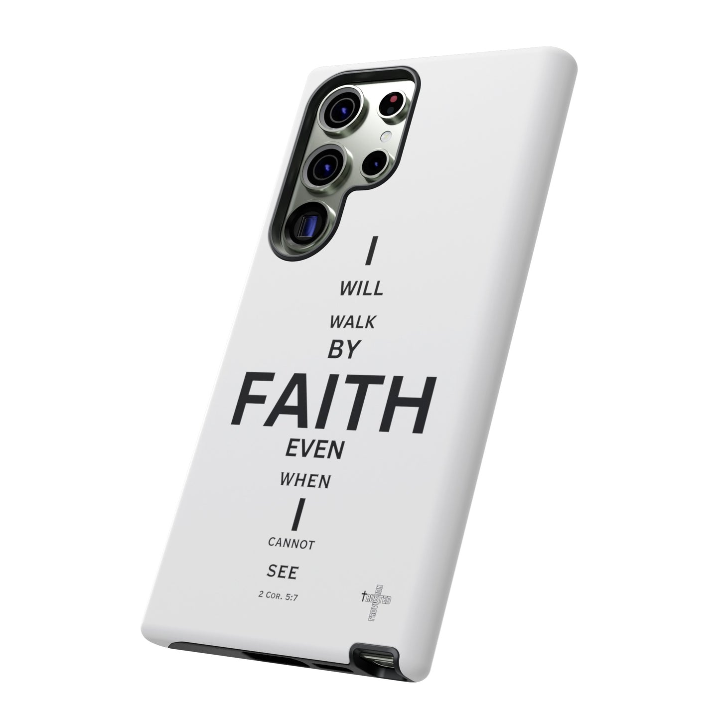I Will Walk by Faith- Tough Case