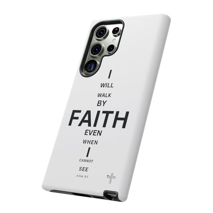 I Will Walk by Faith- Tough Case