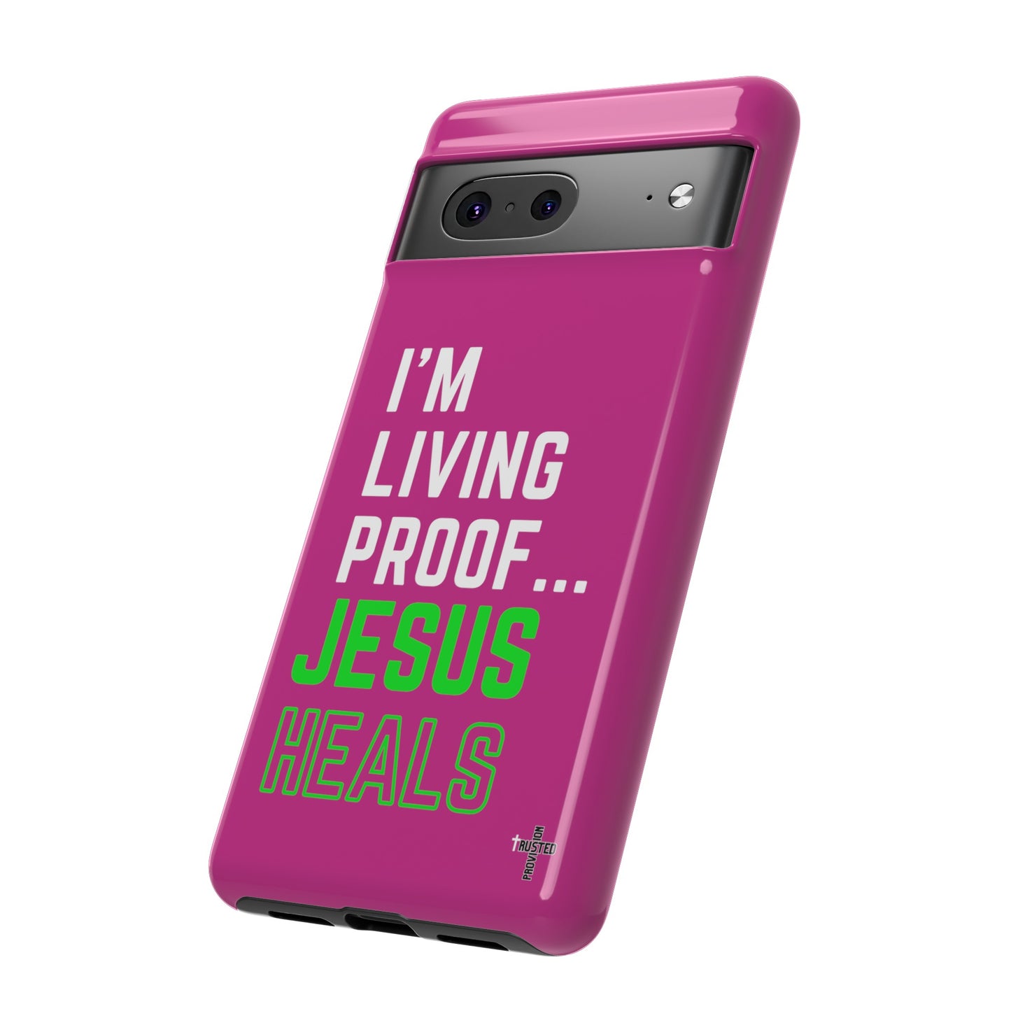 I'm living proof...Jesus Heals- Tough Case (pink)