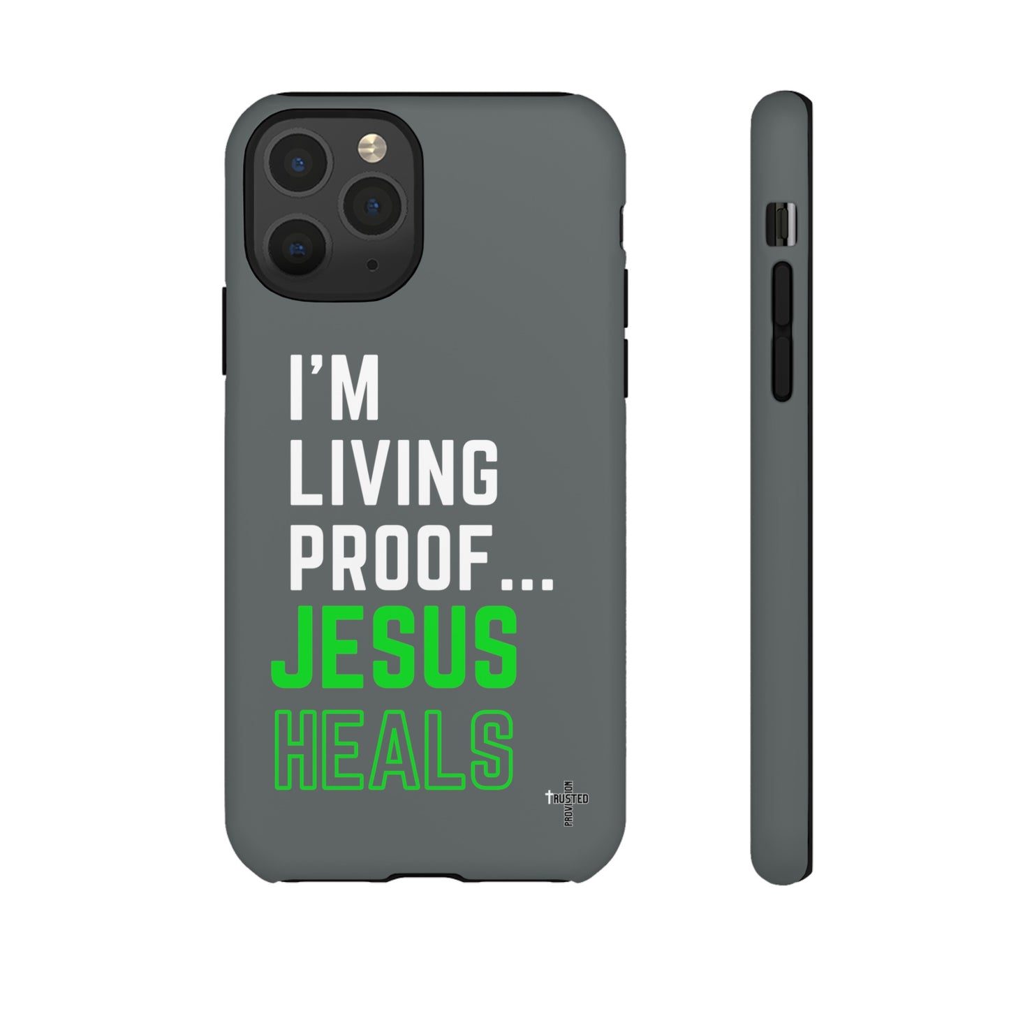 I'm living proof...Jesus Heals- Tough Case (dark grey)