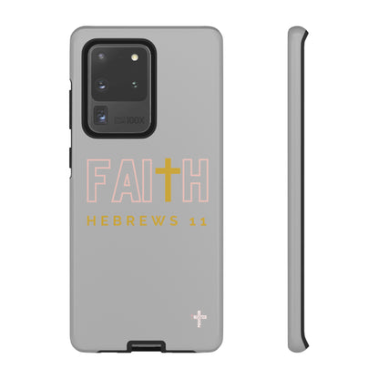 FAITH/Hebrews 11- Tough Case (light grey/rose/gold)