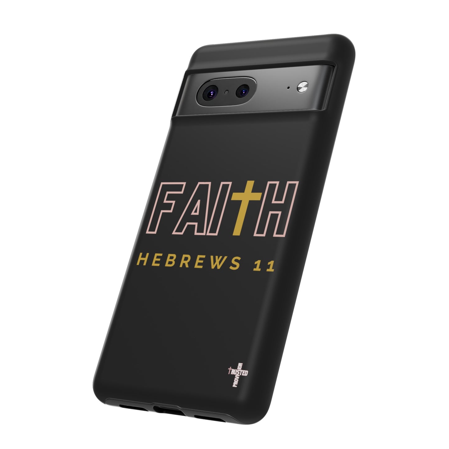 FAITH/Hebrews 11- Tough Case (black/rose/gold)