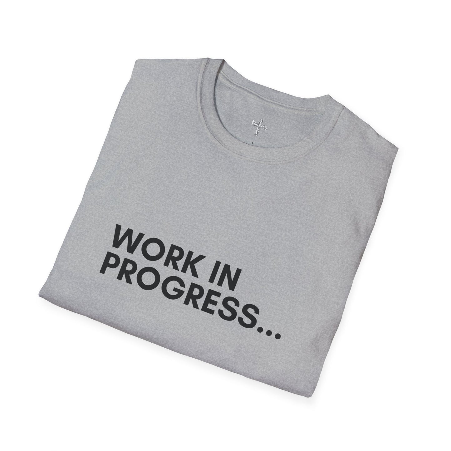 Work in Progress...- Unisex Softstyle T-Shirt