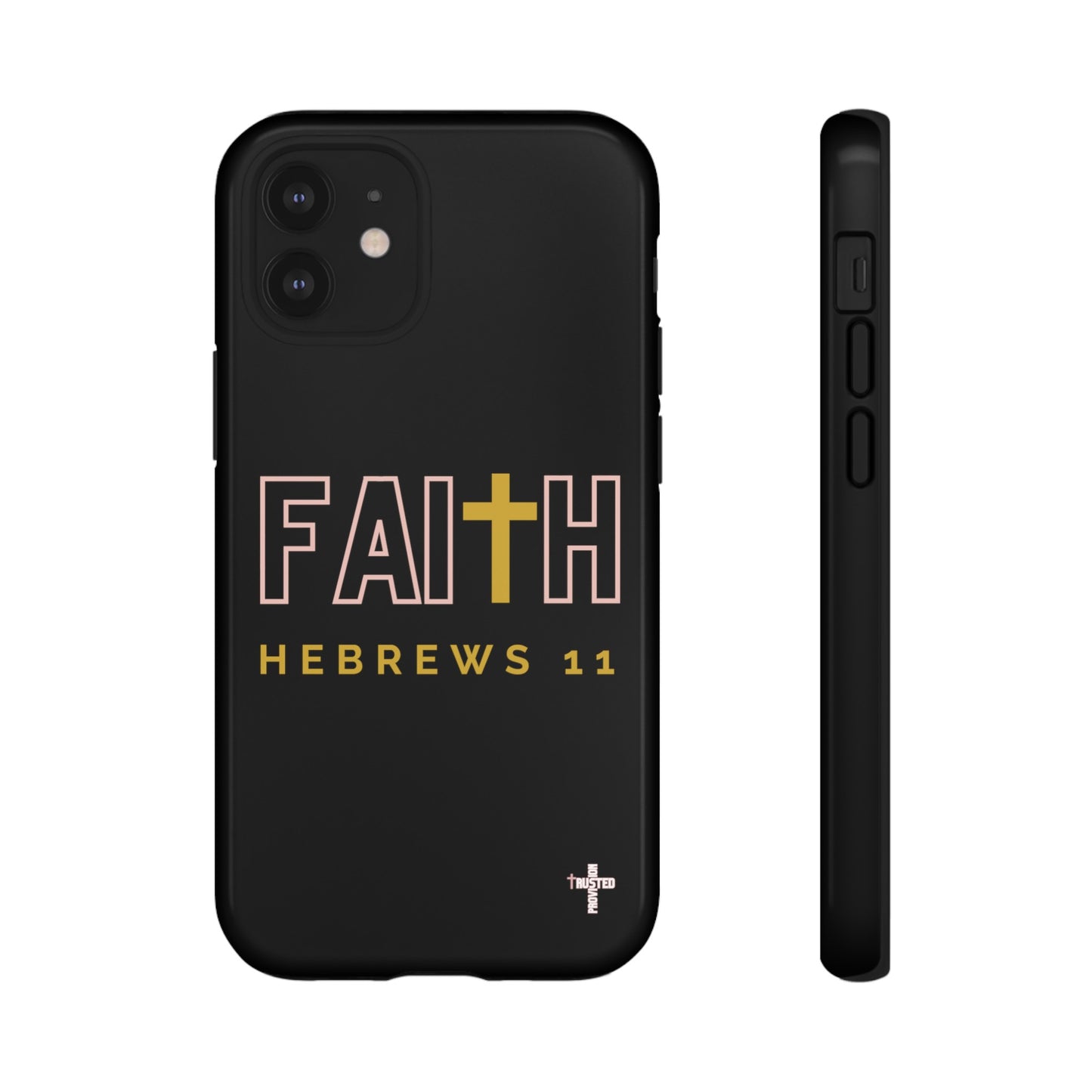 FAITH/Hebrews 11- Tough Case (black/rose/gold)