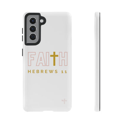 FAITH/Hebrews 11- Tough Case (white/rose/gold)