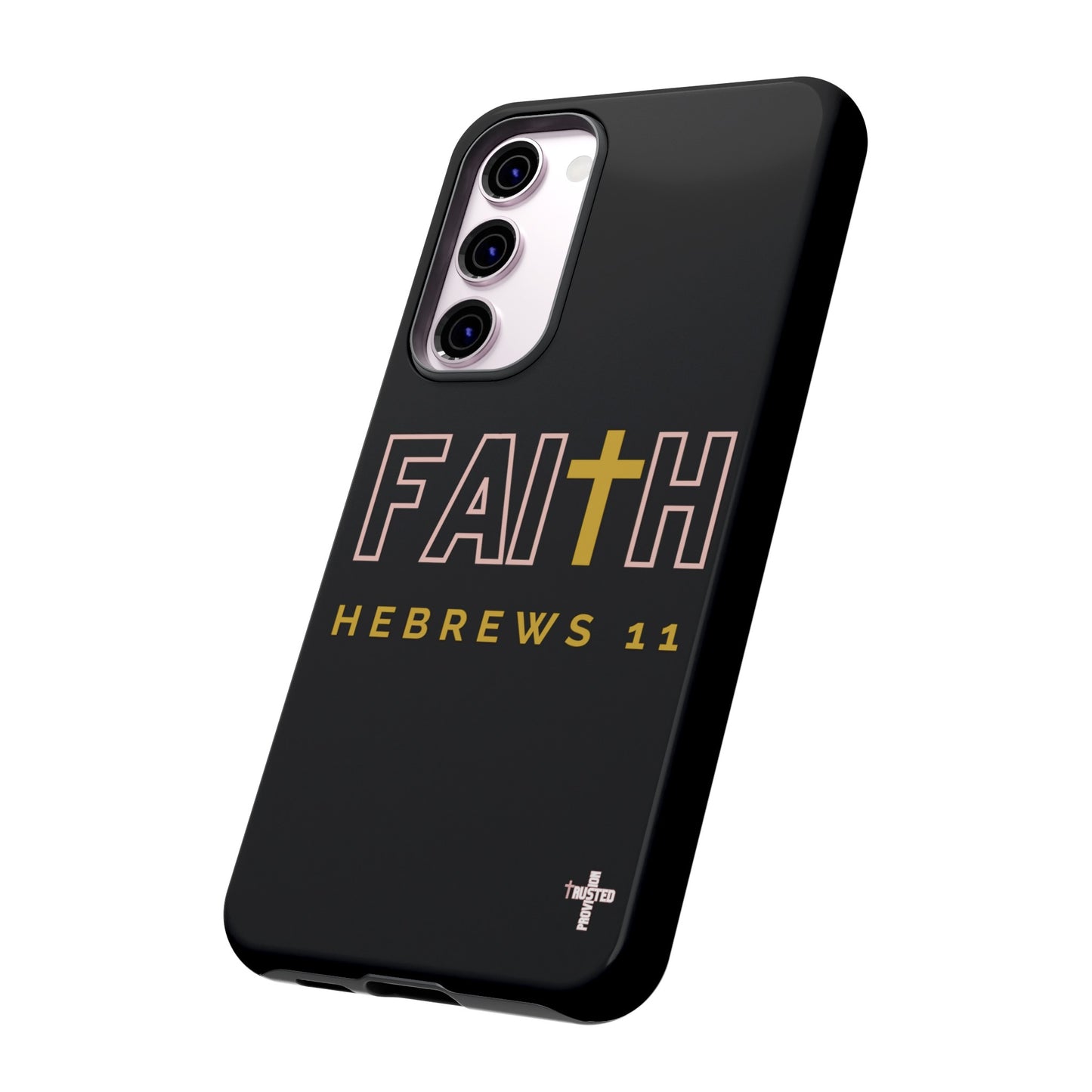 FAITH/Hebrews 11- Tough Case (black/rose/gold)